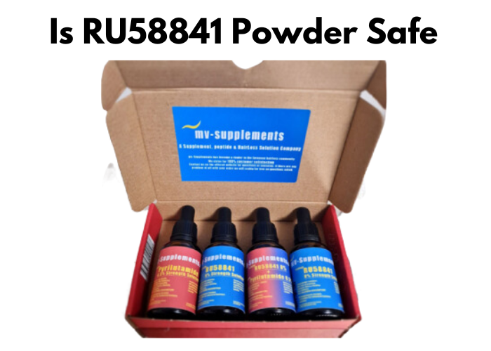 Is RU58841 Powder Safe?